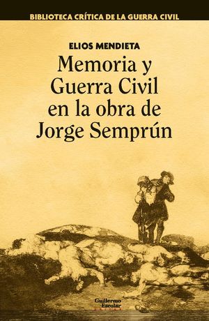 Cubierta del libro "Memoria y Guerra Civil en la obra de Jorge Semprún"