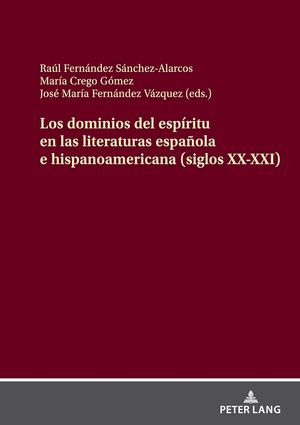 Cubierta del libro "Los dominios del espíritu en las literaturas española e hispanoamericana (siglos XX-XXI)"