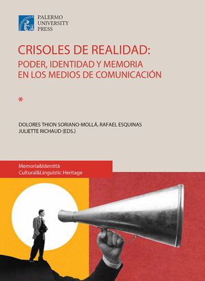 Cubierta del libro Crisoles de realidad: poder, identidad y memoria en los medios de comunicación