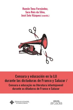 Cubierta del libro Censura y educación en la LIJ durante las dictaduras de Franco y Salazar