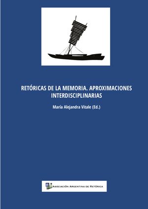 Cubierta del libro Retóricas de la memoria. Aproximaciones interdisciplinarias